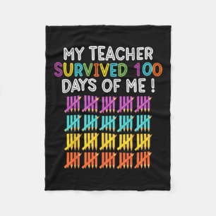 My Teacher Survived 100 Days Of Me Fun School Teac Fleece Blanket