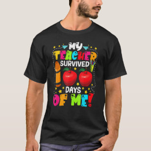 My Teacher Survived 100 Days Of Me Funny 100th Day T-Shirt