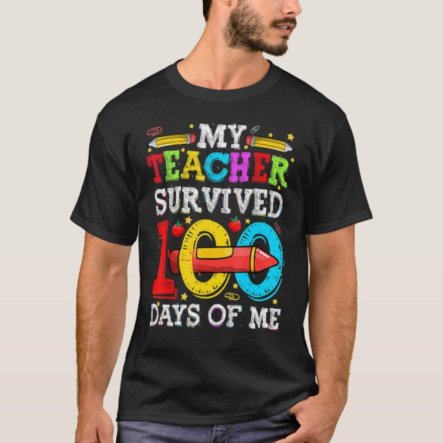 My Teacher Survived 100 Days Of Me Funny 100th Day T-Shirt (Front)