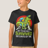 My Teacher Survived 100 Days Of Me Funny Dinosaur