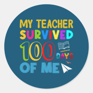 My Teacher Survived 100 Days of Me, Funny Quote Classic Round Sticker
