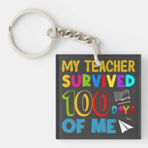 My Teacher Survived 100 Days of Me, Funny Quote Key Ring