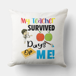 My Teacher Survived 100 Days Of Me, funny school b Cushion