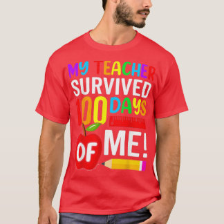 My Teacher Survived 100 Days of Me Funny School Bo T-Shirt
