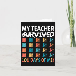 My Teacher Survived 100 Days Of Me Happy 100th Day Card