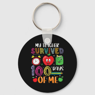 My Teacher Survived 100 Days Of Me Happy 100th Day Key Ring