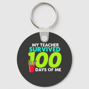 "My Teacher Survived 100 Days of Me Key Ring