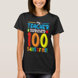 My Teacher Survived 100 Days Of Me School 8 T-Shirt