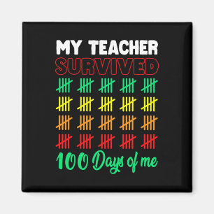 My Teacher Survived 100 Days Of Me School Fun Kids Magnet