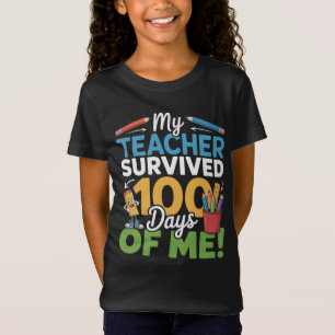 My Teacher Survived 100 Days of Me T-Shirt