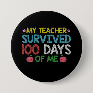My Teacher Survived 100th Day Of Me School 7.5 Cm Round Badge