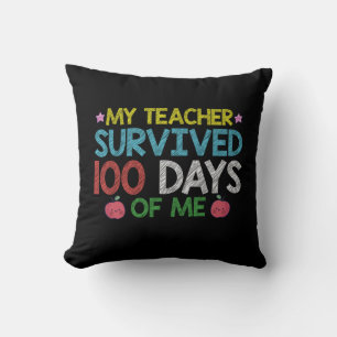 My Teacher Survived 100th Day Of Me School Cushion