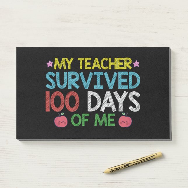 My Teacher Survived 100th Day Of Me School Post-it Notes (On Desk)