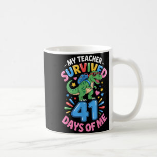 My Teacher Survived 41 Days Of Me 41st Days Of Sch Coffee Mug