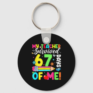 My Teacher Survived 67 Days Of Me Funny 100 Days O Key Ring
