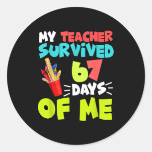 My Teacher Survived 67 Days Of Me Student Pul Boys Classic Round Sticker