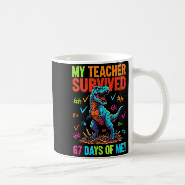 My Teacher Survived 67 Days Of School 67 Meme Dino Coffee Mug (Right)