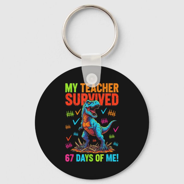 My Teacher Survived 67 Days Of School 67 Meme Dino Key Ring (Front)