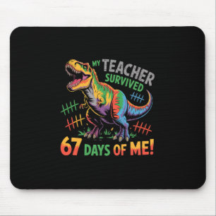 My Teacher Survived 67 Days Of School 67 Meme Dino Mouse Mat