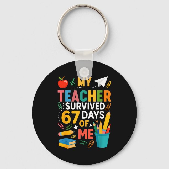 My Teacher Survived 67 Days Of School Funny 6-7 67 Key Ring (Front)