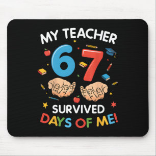 My Teacher Survived 67 Days Of School Funny 6-7 67 Mouse Mat