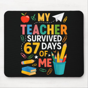 My Teacher Survived 67 Days Of School Funny 6-7 67 Mouse Mat