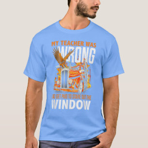 My Teacher Was Wrong I Do Get Paid Truck Driver Me T-Shirt
