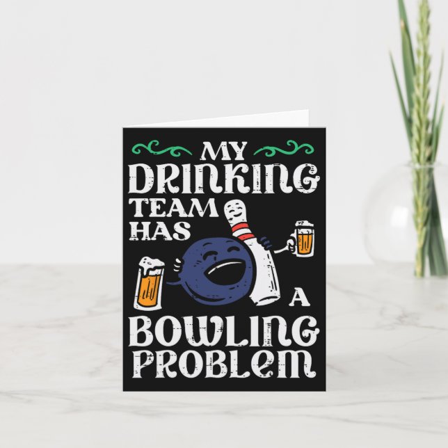 My Team Has Bowling Problem Funny Bowler Pin Playe Card (Front)