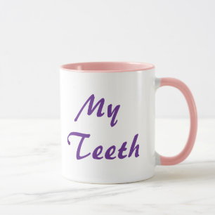 My Teeth Mug