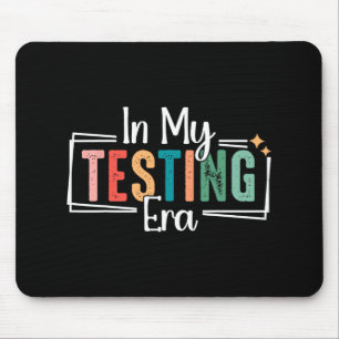 My Testing Era Funny Testing Day Teacher Test Day Mouse Mat