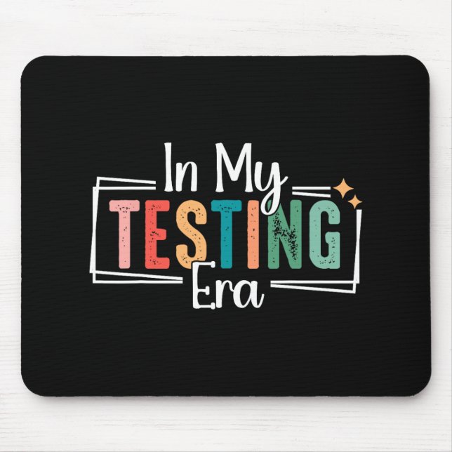 My Testing Era Funny Testing Day Teacher Test Day  Mouse Mat (Front)