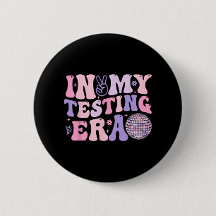 My Testing Era Test Day Retro Motivational Teacher 6 Cm Round Badge