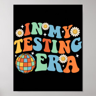 My Testing Era Testing Day Poster