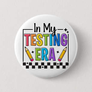 My Testing Era Testing Day Teacher Funny Test Day 6 Cm Round Badge