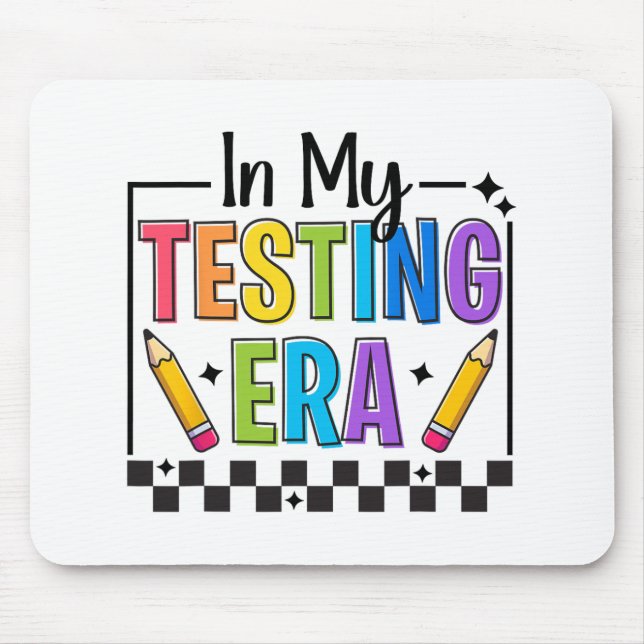 My Testing Era Testing Day Teacher Funny Test Day  Mouse Mat (Front)