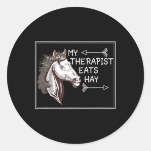 My Therapist Eats Hay English Riding Dressage Hors Classic Round Sticker
