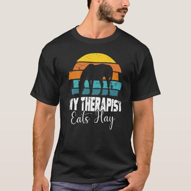 My Therapist Eats Hay For Horse  Horse Girls Women T-Shirt (Front)