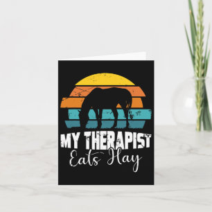 My Therapist Eats Hay For Horse Lovers Horse Girls Card
