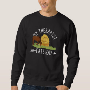 My Therapist Eats Hay Funny Horse Lover Equestrian Sweatshirt