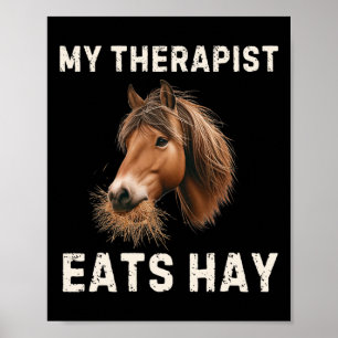 My Therapist Eats Hay Funny Horse Lover Horseback Poster