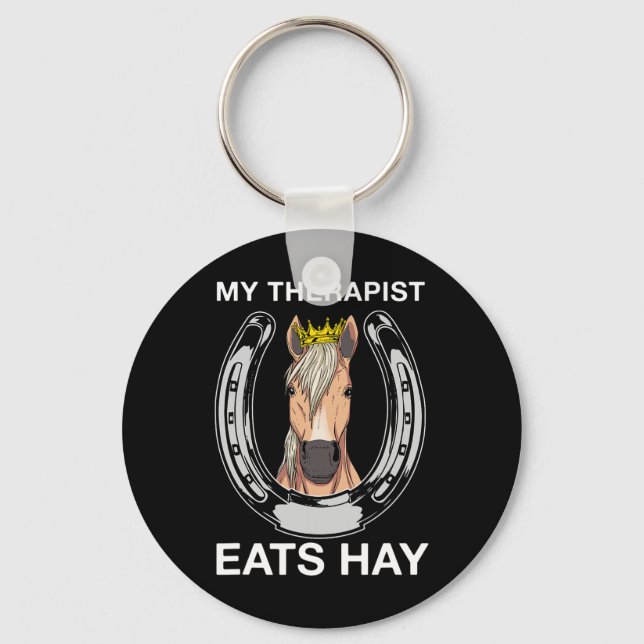 My Therapist Eats Hay I Equestrian Lovers  Key Ring (Front)
