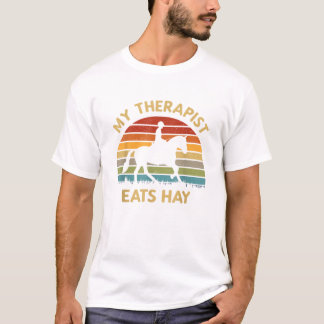  My Therapist Eats Hay Retro Horse Lover Horse Rid T-Shirt