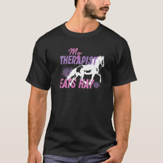 My Therapist Eats Hay T-Shirt