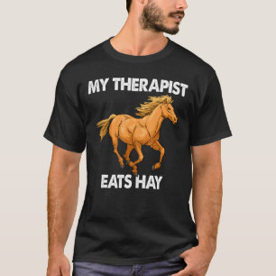 My Therapist Eats Hay Women Riding Crazy T-Shirt