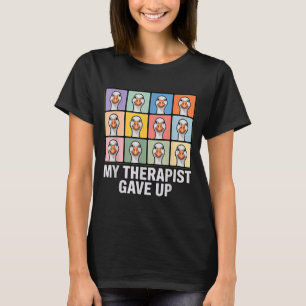 My therapist gave up funny goose grid pop art meme T-Shirt