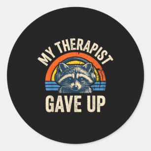 My therapist gave up funny raccoon vintage sunset  classic round sticker