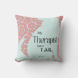 MY THERAPIST HAS A TAIL pastel pink blue floral Cushion