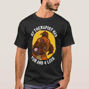 My Therapist Has Fur and 4 Legs Boxer Dog T-Shirt