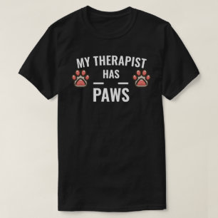 My Therapist Has Paws T-Shirt