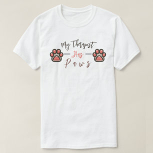 My Therapist Has Paws T-Shirt
